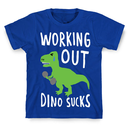 Working Out Dino Sucks Dinosaur T-Shirt