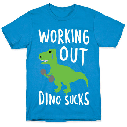 Working Out Dino Sucks Dinosaur T-Shirt
