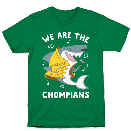 We Are The Chompians T-Shirt