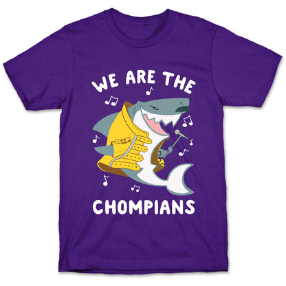 We Are The Chompians T-Shirt