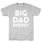 Big Dad Energy T-Shirt