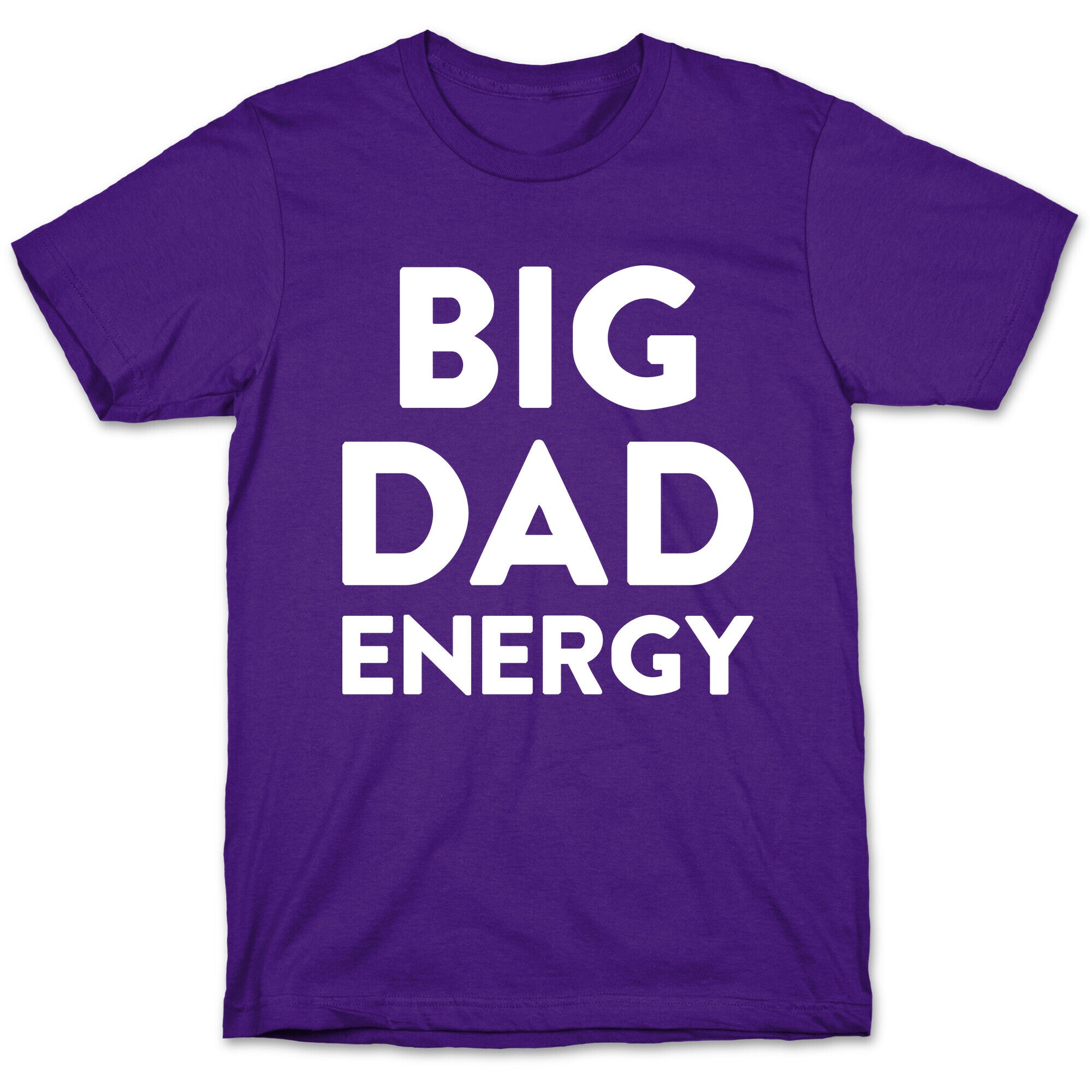 Big Dad Energy T-Shirt