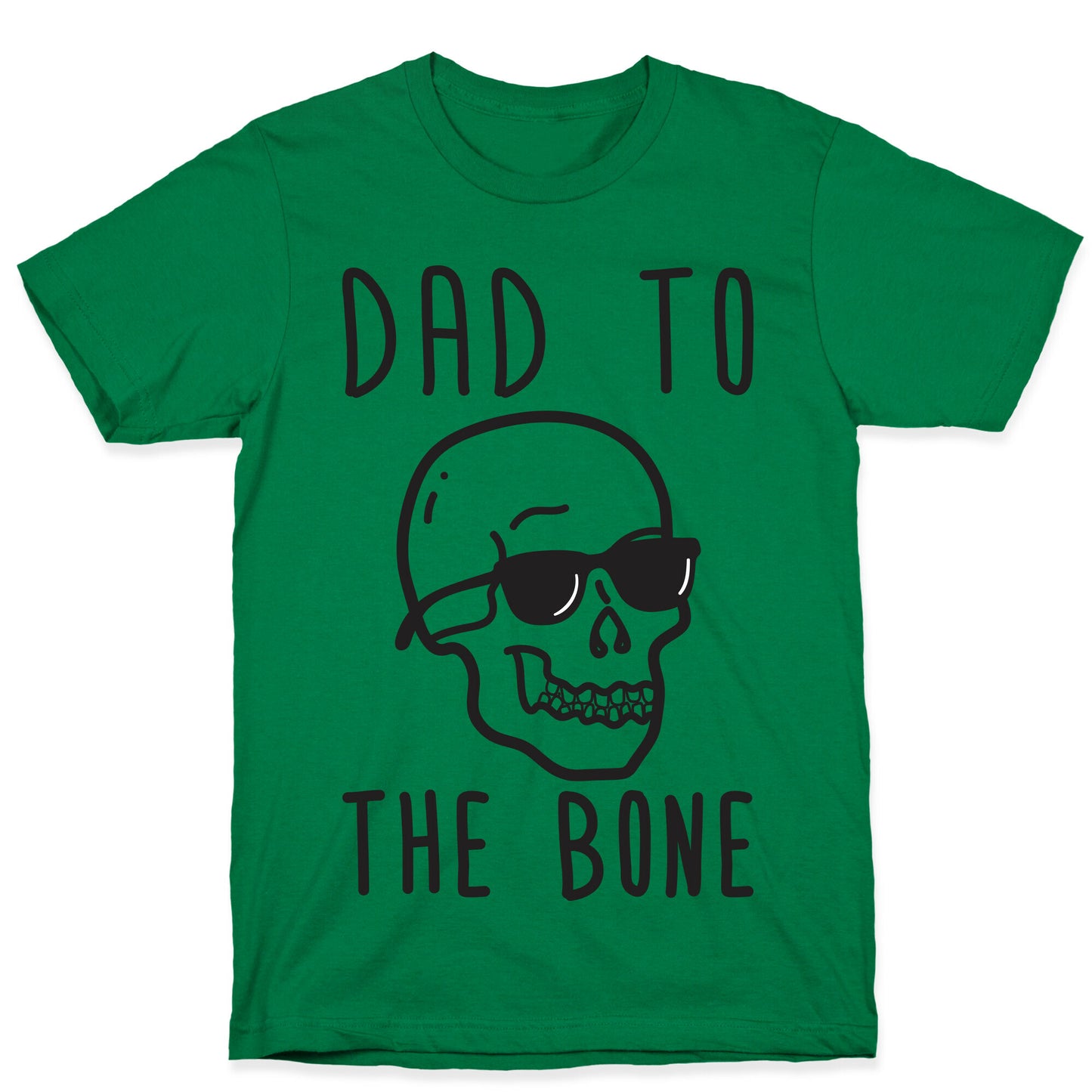 Dad To The Bone T-Shirt