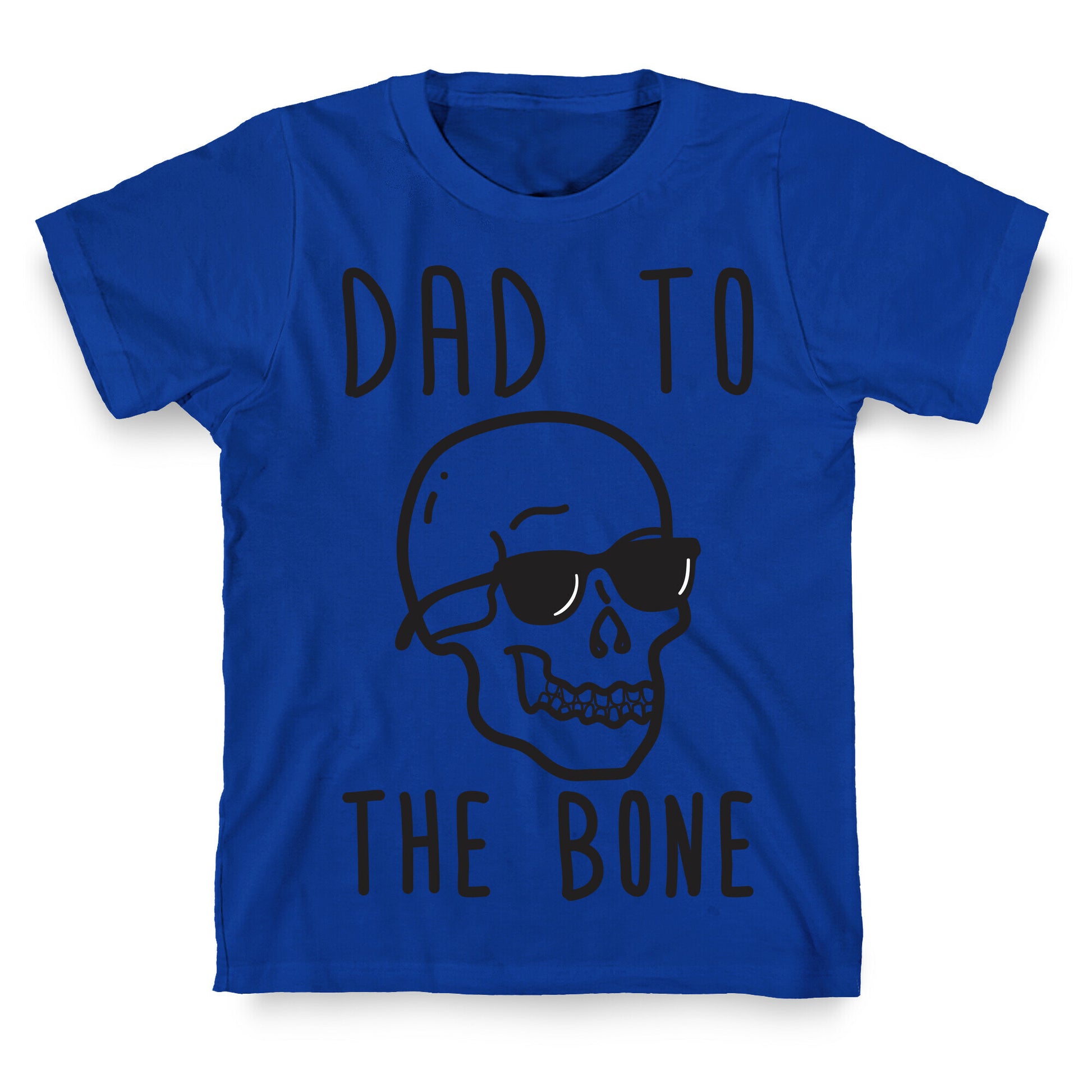 Dad To The Bone T-Shirt