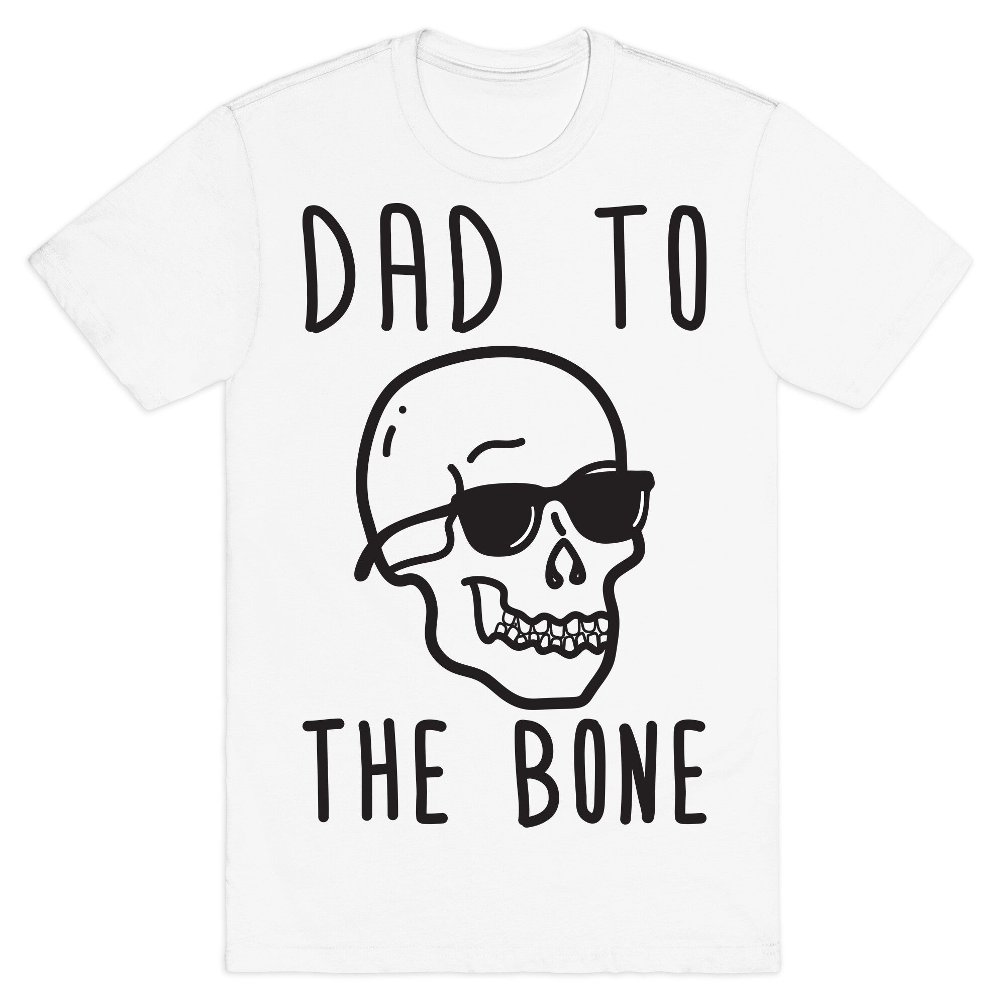 Dad To The Bone T-Shirt