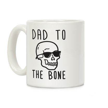 Dad To The Bone Coffee Mug