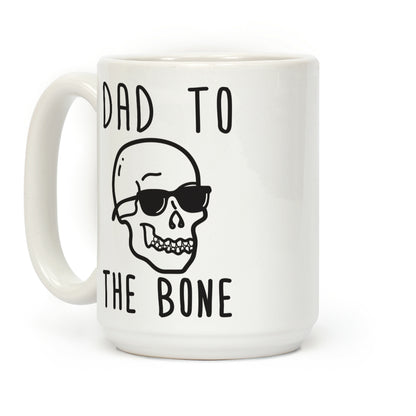 Dad To The Bone Coffee Mug
