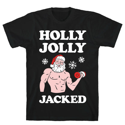 Holly Jolly Jacked Santa T-Shirt