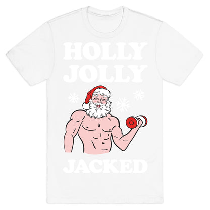 Holly Jolly Jacked Santa T-Shirt