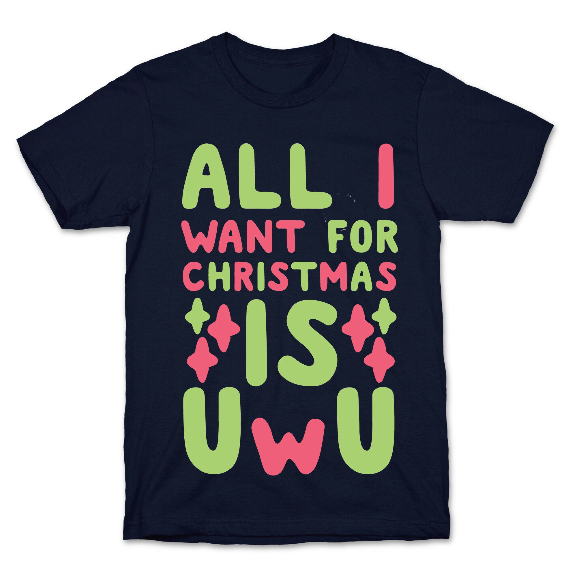 All I Want for Christmas is UwU T-Shirt