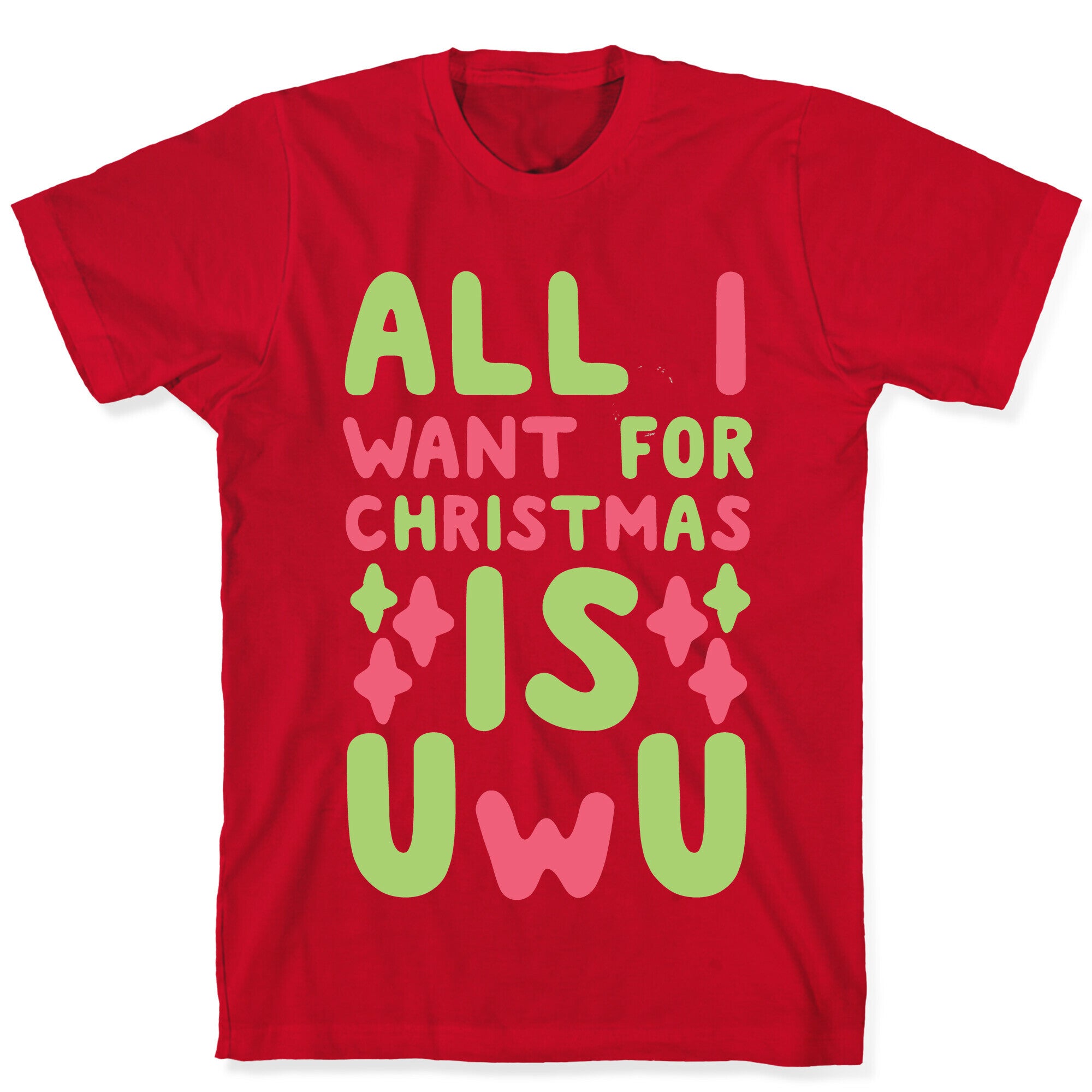 All I Want for Christmas is UwU T-Shirt
