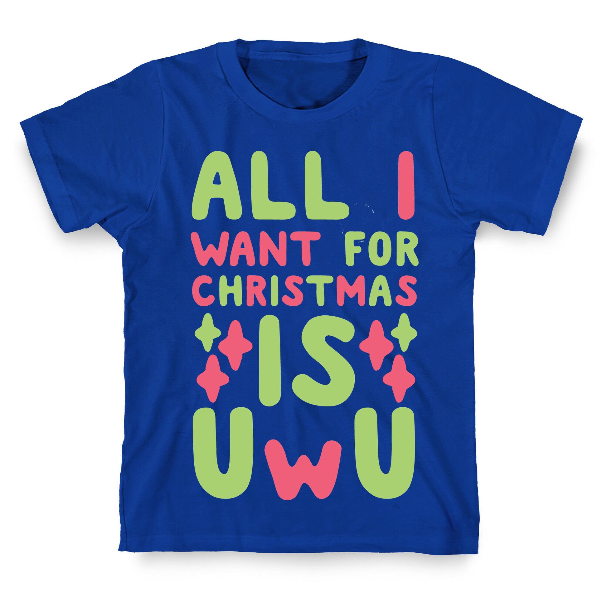 All I Want for Christmas is UwU T-Shirt