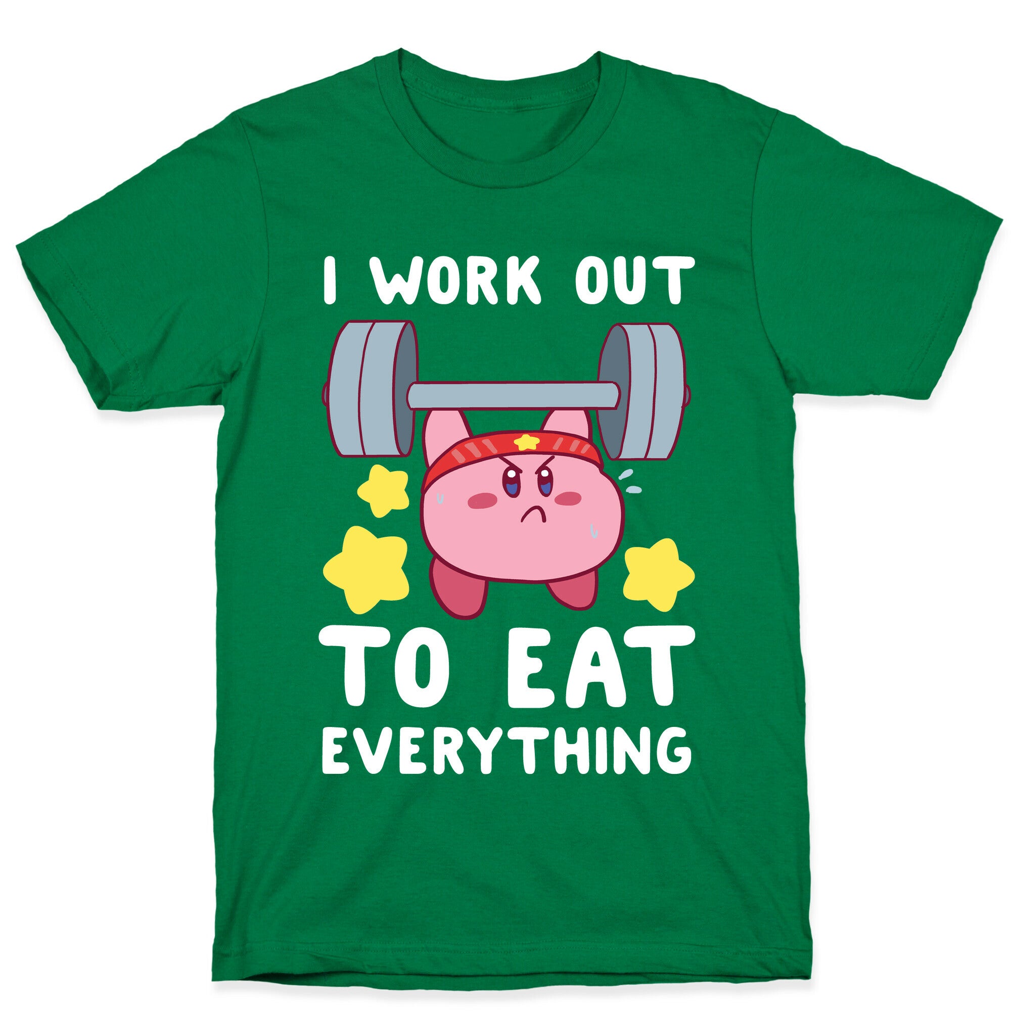 I Work Out to Eat Everything (Kirby) T-Shirt