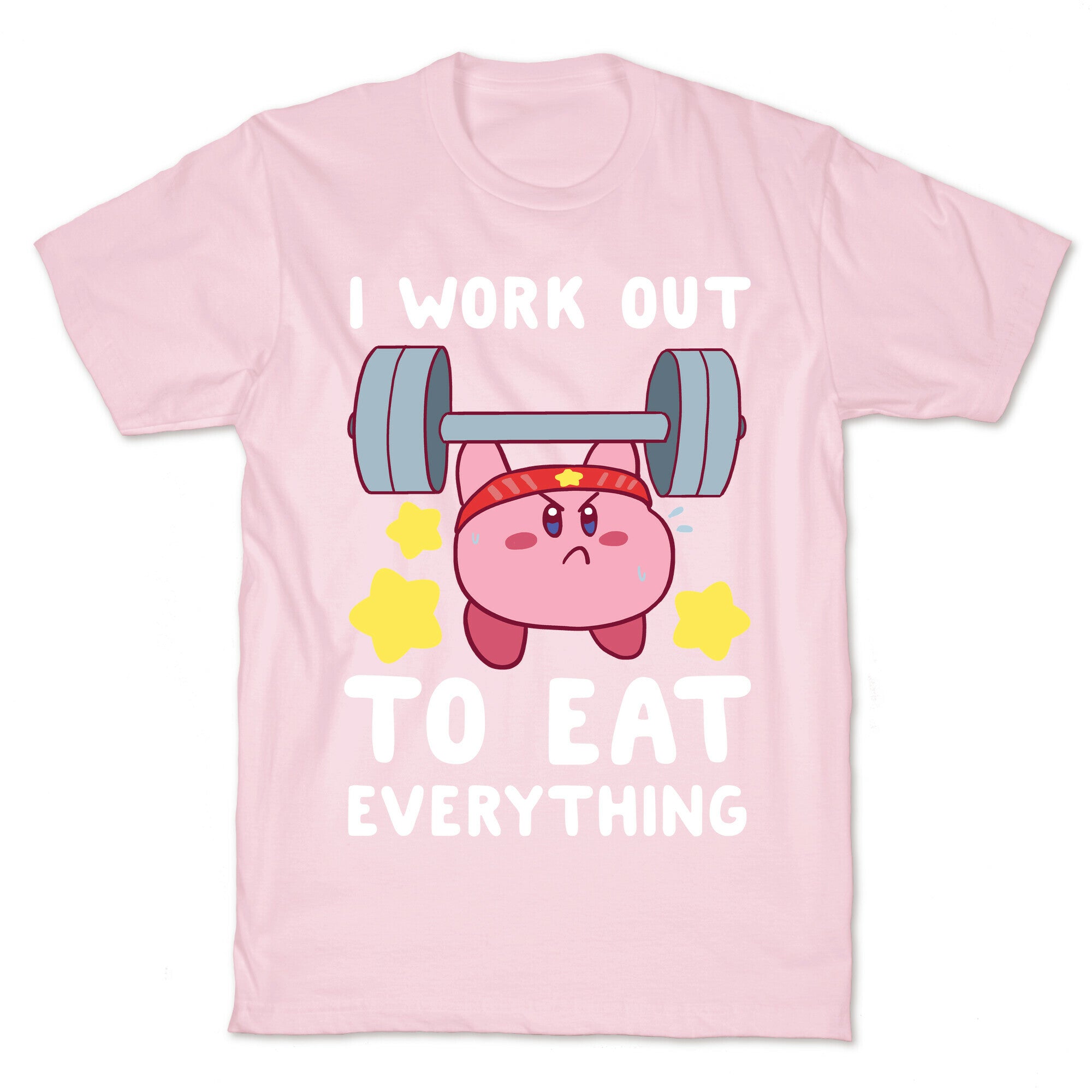 I Work Out to Eat Everything (Kirby) T-Shirt