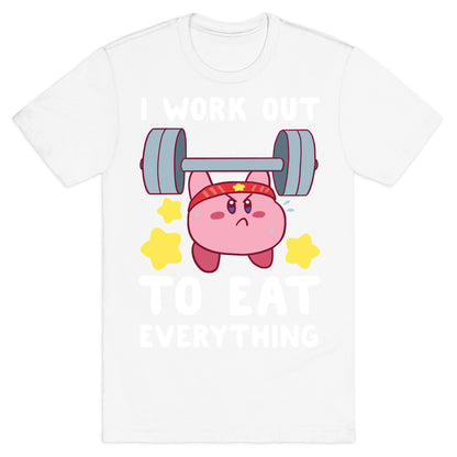 I Work Out to Eat Everything (Kirby) T-Shirt