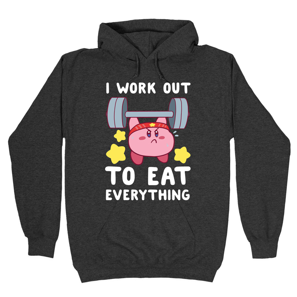 I Work Out to Eat Everything (Kirby) Hoodie
