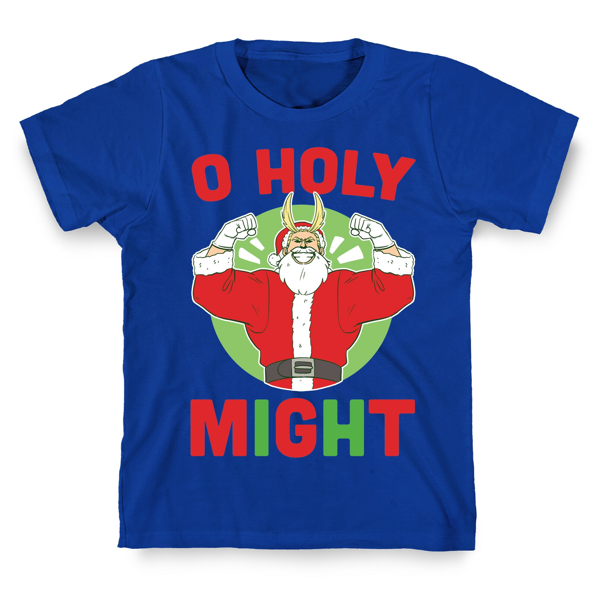 O Holy Might - All Might T-Shirt