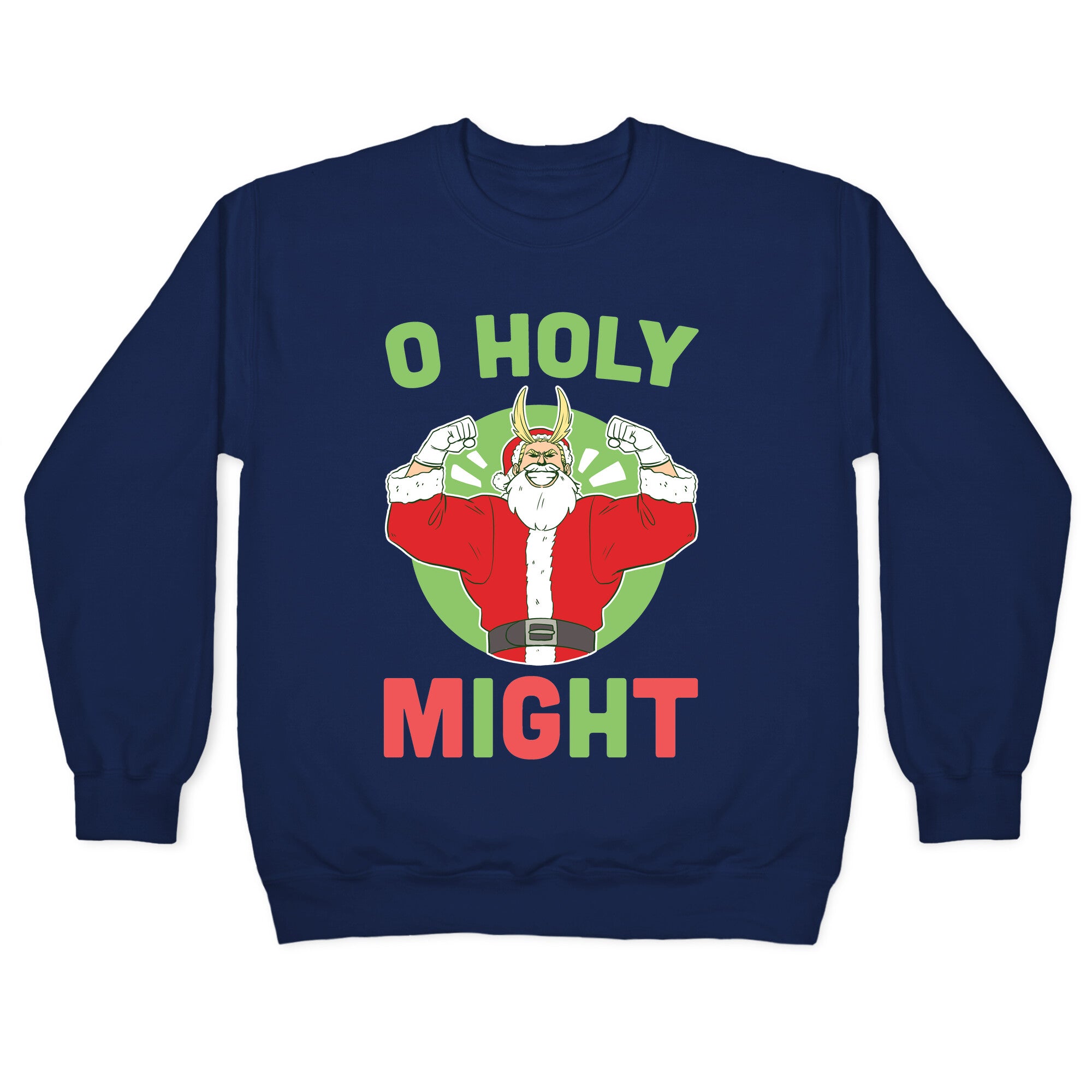 O Holy Might - All Might Crewneck Sweatshirt