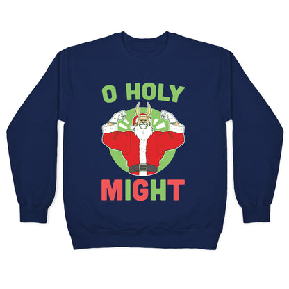 O Holy Might - All Might Crewneck Sweatshirt