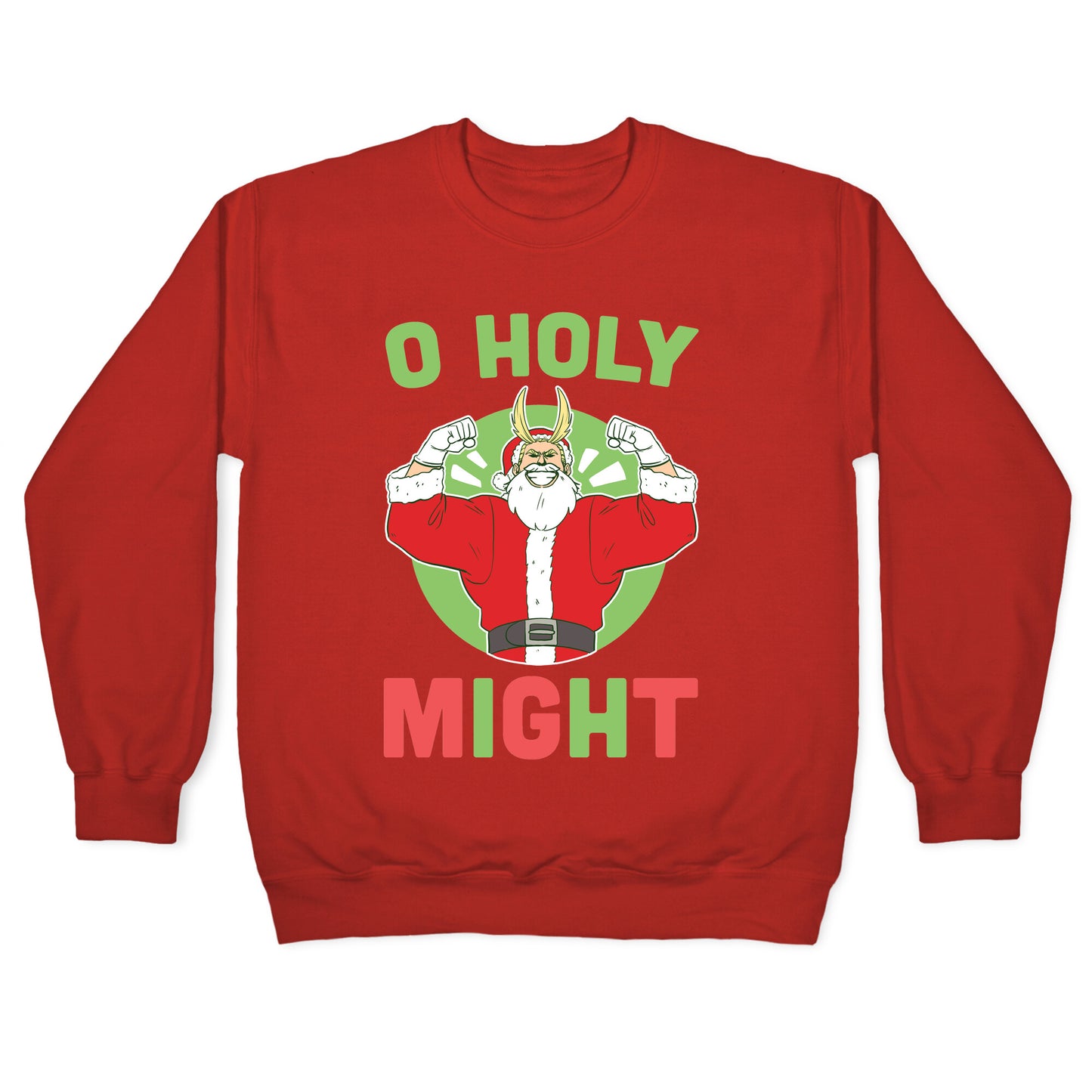 O Holy Might - All Might Crewneck Sweatshirt