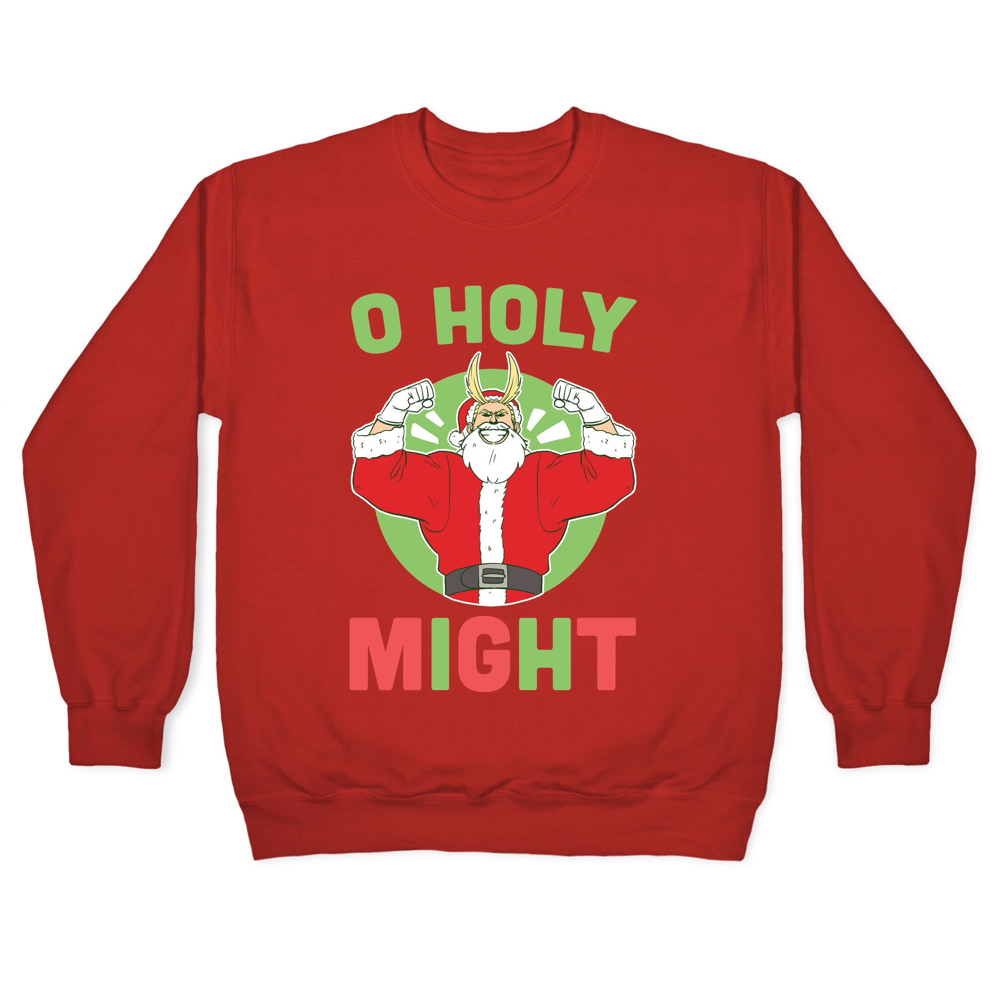 O Holy Might - All Might Crewneck Sweatshirt