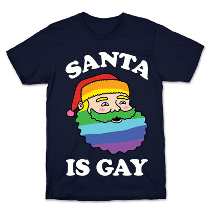 Santa Is Gay Christmas T-Shirt
