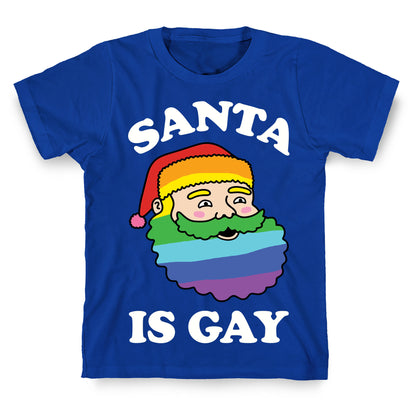 Santa Is Gay Christmas T-Shirt