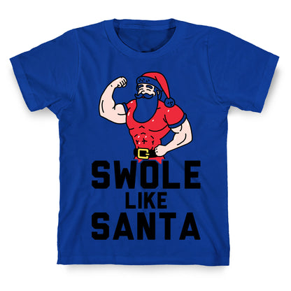 Swole Like Santa T-Shirt