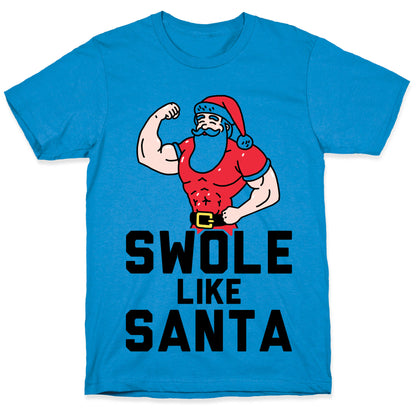 Swole Like Santa T-Shirt