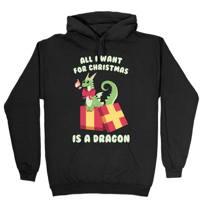 All I Want For Christmas Is A Dragon Hoodie