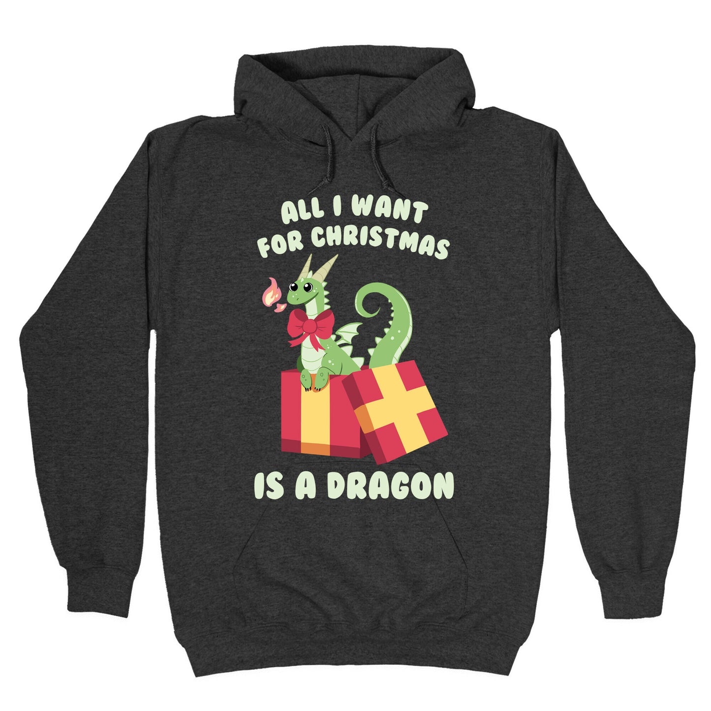 All I Want For Christmas Is A Dragon Hoodie