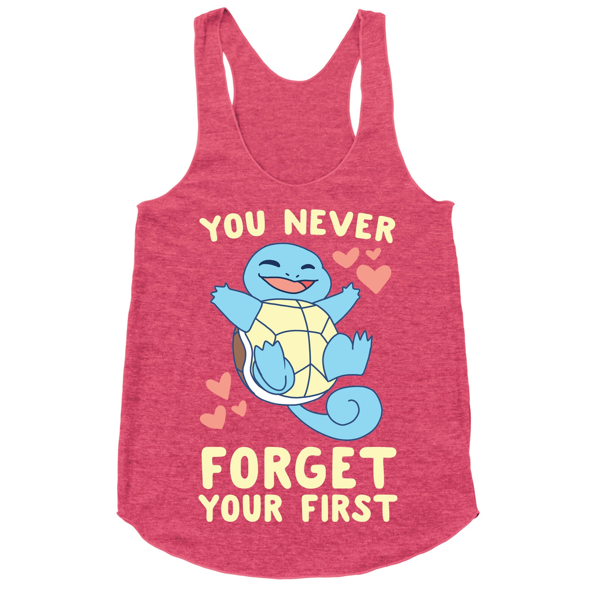 You Never Forget Your First - Squirtle Racerback Tank
