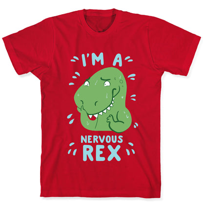 I'm a Nervous Rex T-Shirt