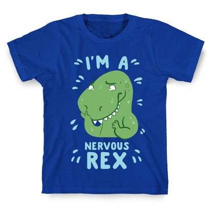 I'm a Nervous Rex T-Shirt