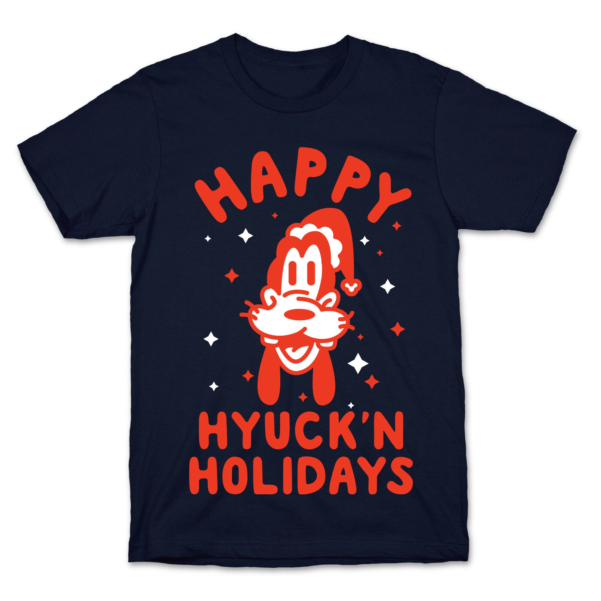 Happy Hyuck'N Holidays Goofy Parody T-Shirt