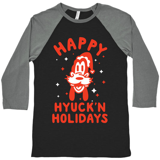 Happy Hyuck'N Holidays Goofy Parody Baseball Tee