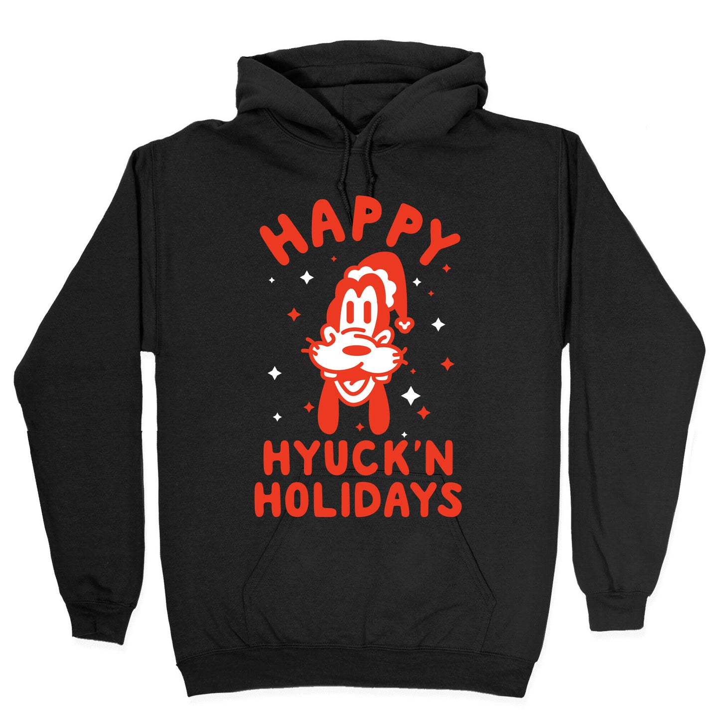 Happy Hyuck'N Holidays Goofy Parody Hoodie