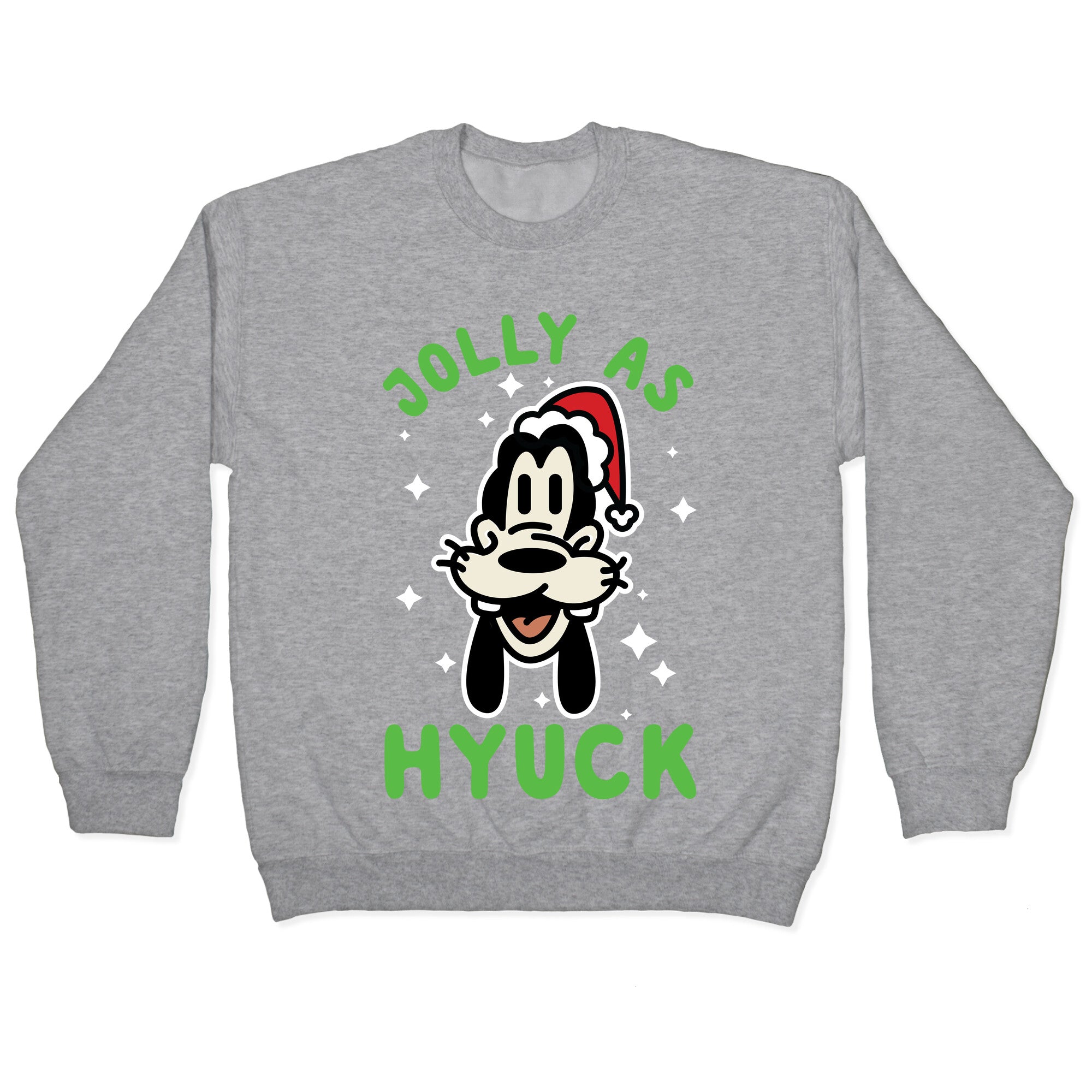 Jolly As Hyuck Goofy Parody Crewneck Sweatshirt