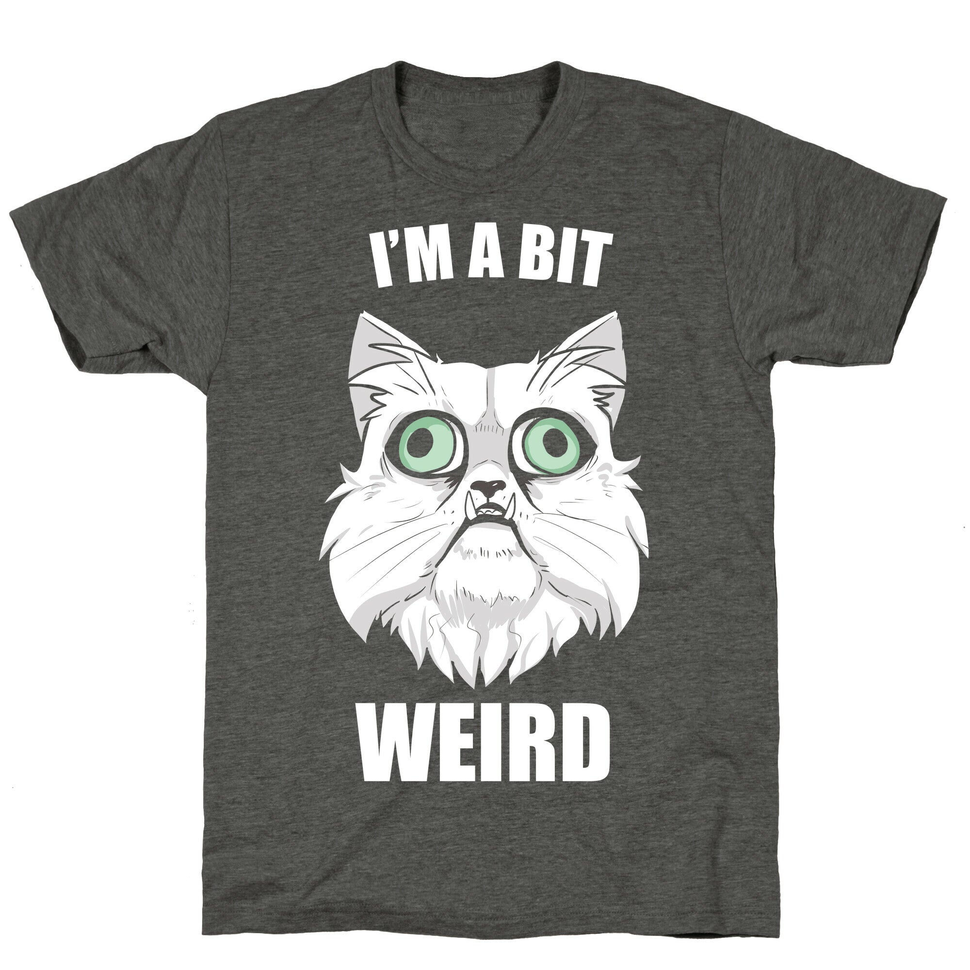 I'm A Bit Weird Unisex Triblend Tee