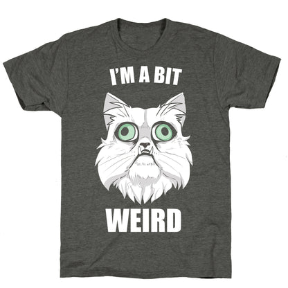 I'm A Bit Weird Unisex Triblend Tee