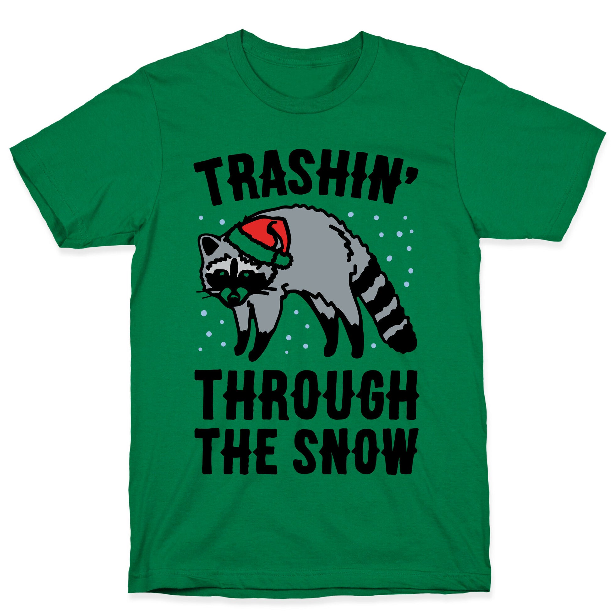 Trashin' Through The Snow Raccoon Parody T-Shirt