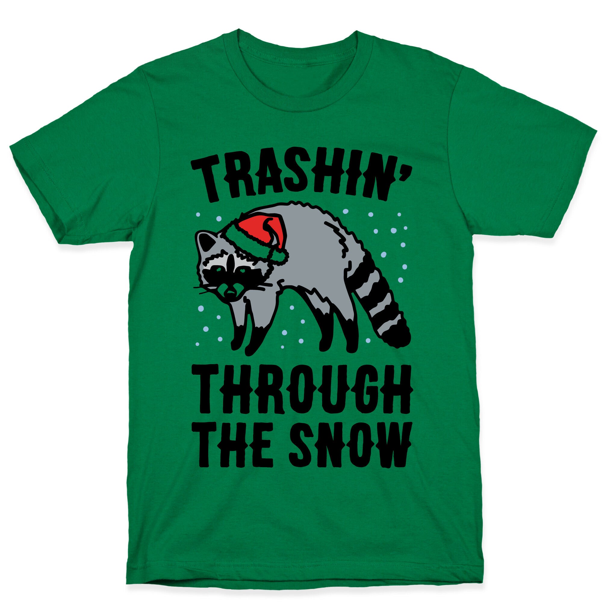 Trashin' Through The Snow Raccoon Parody T-Shirt
