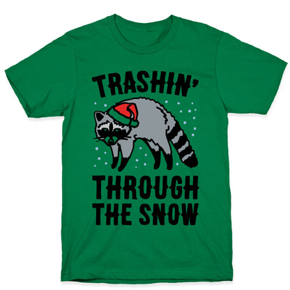 Trashin' Through The Snow Raccoon Parody T-Shirt