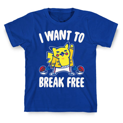 I Want To Break Free Parody White Print T-Shirt