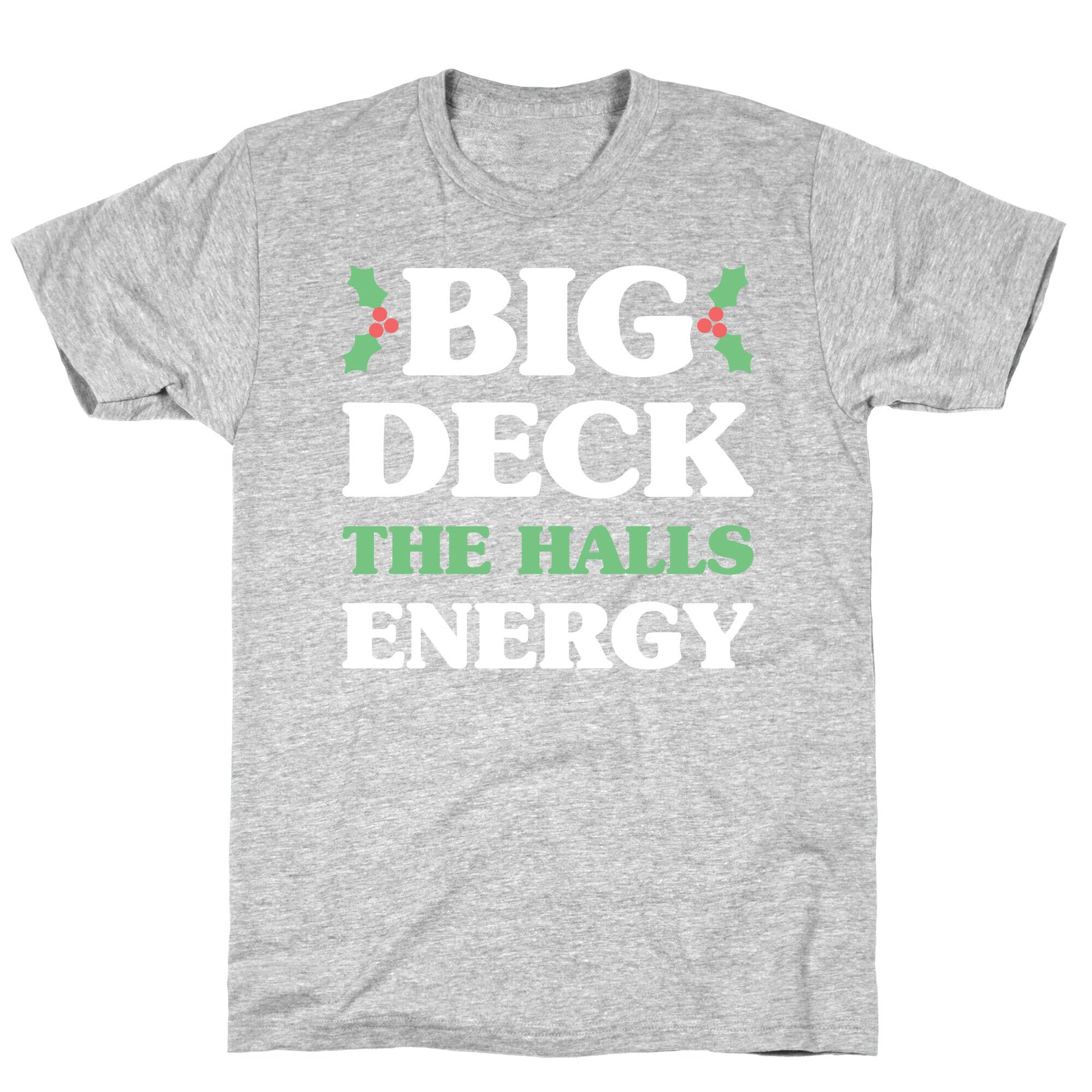 Big Deck The Halls Energy T-Shirt