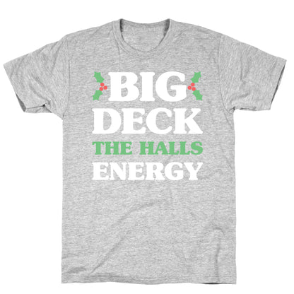 Big Deck The Halls Energy T-Shirt