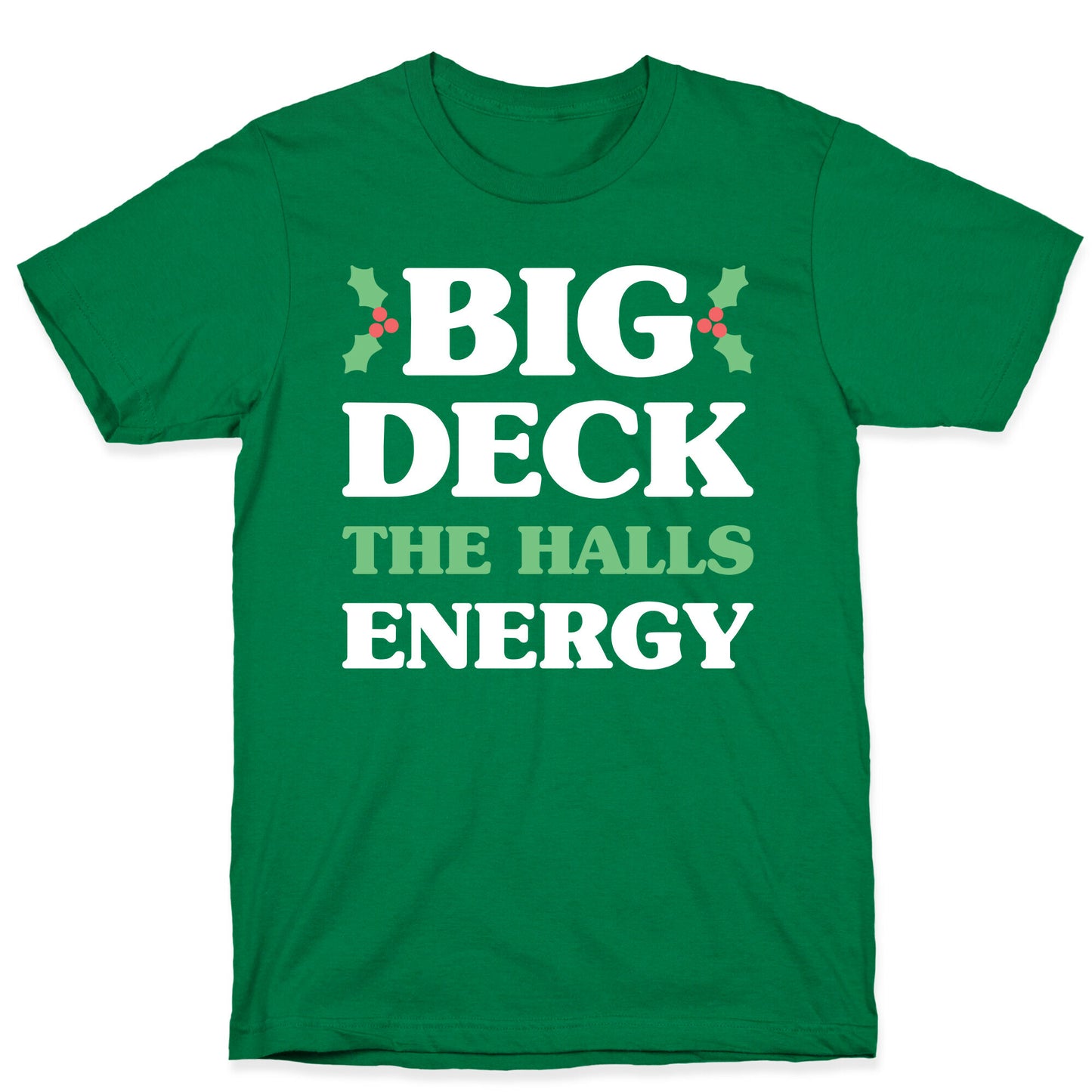 Big Deck The Halls Energy T-Shirt