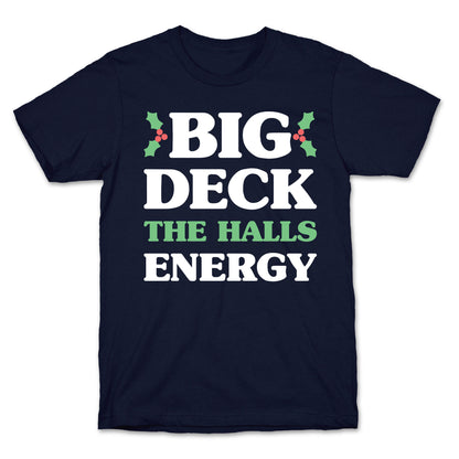 Big Deck The Halls Energy T-Shirt