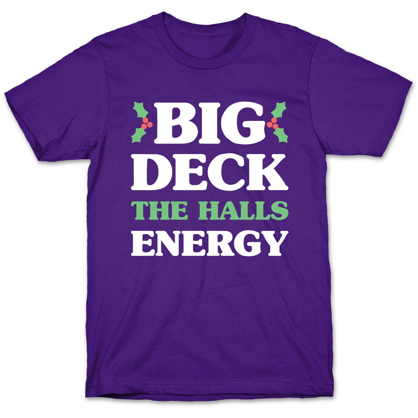 Big Deck The Halls Energy T-Shirt