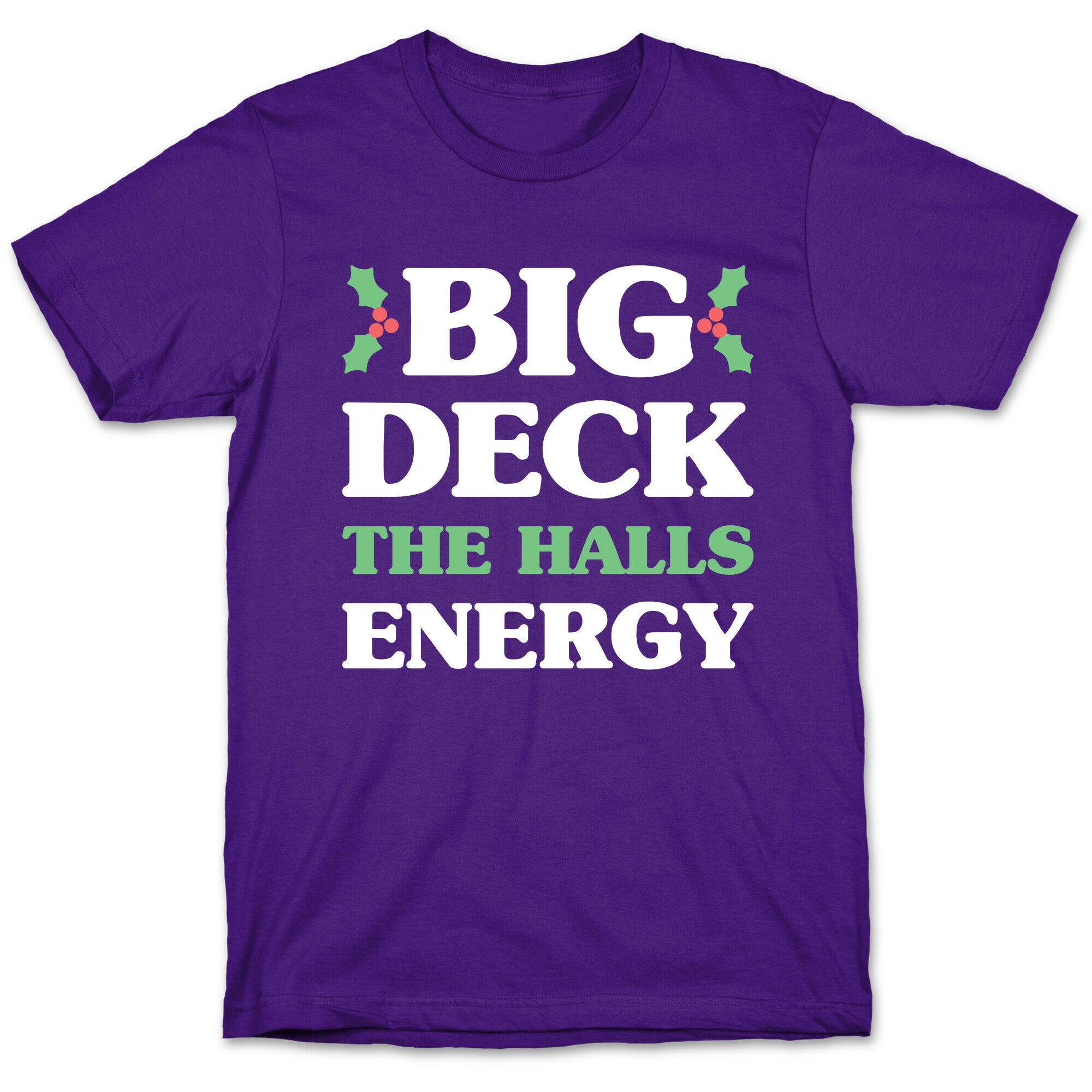 Big Deck The Halls Energy T-Shirt